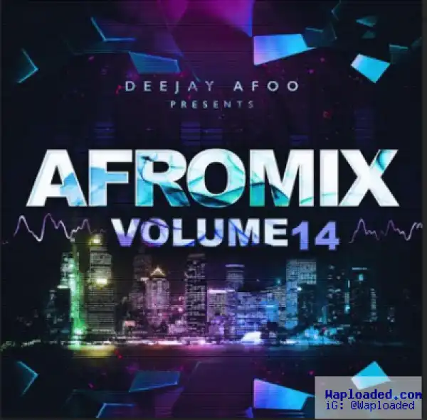 Dj Afoo - AfroMix Vol. 14